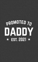 Promoted To Daddy Est. 2021