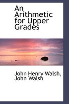 An Arithmetic for Upper Grades