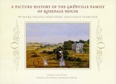 Picture History of the Grenvilles of Rosedale House