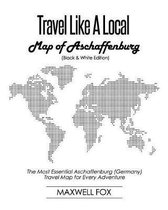 Travel Like a Local - Map of Aschaffenburg (Black and White Edition)