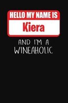 Hello My Name is Kiera And I'm A Wineaholic