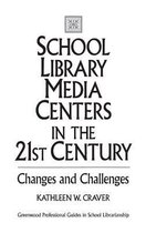 School Library Media Centers in the 21st Century