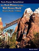 Der Park-Planer Fur Das Walt Disney World Resort in Florida - 5. Edition