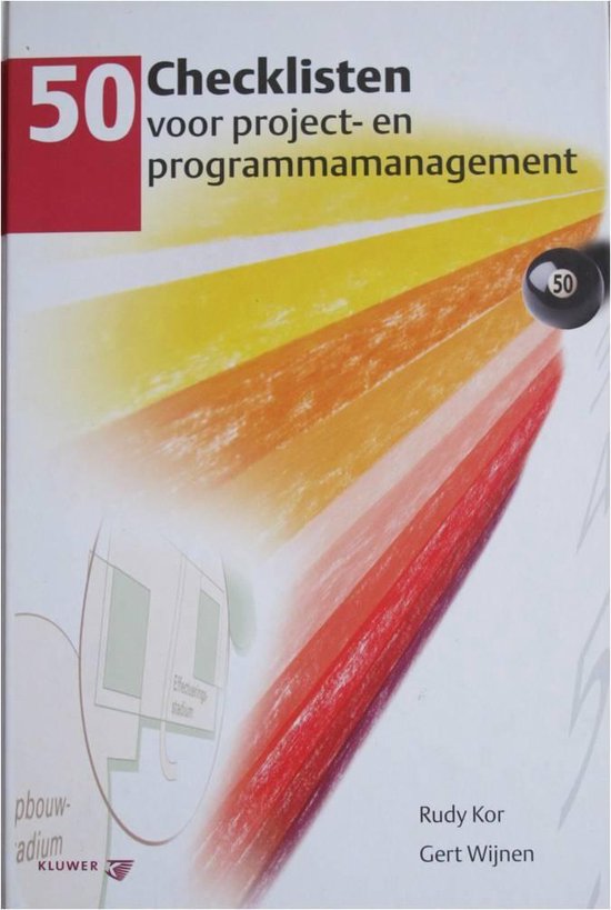 Cover van het boek '50 Checklisten voor project- en programmamanagement / druk 1' van Gerard Wijnen en R. Kor