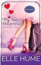 My Fair Millennial 3