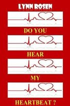 Do You Hear My Heartbeat?