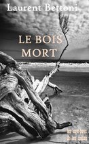 Le Bois mort