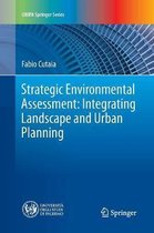 UNIPA Springer Series- Strategic Environmental Assessment: Integrating Landscape and Urban Planning