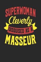 Superwoman Cleverly Disguised As A Masseur