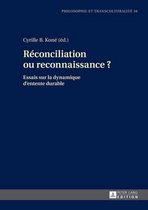 Réconciliation ou reconnaissance ?