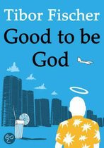 Good To Be God