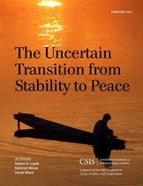 CSIS Reports - The Uncertain Transition from Stability to Peace