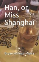 Han, or Miss Shanghai