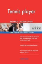 Tennis Player Red-Hot Career Guide; 2584 Real Interview Questions