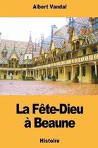 La F te-Dieu Beaune