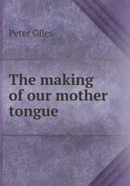 The making of our mother tongue