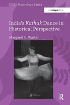 SOAS Studies in Music- India's Kathak Dance in Historical Perspective