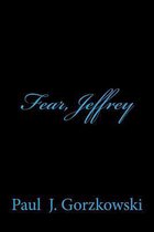 Fear, Jeffrey
