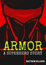 Armor: A Superhero Story