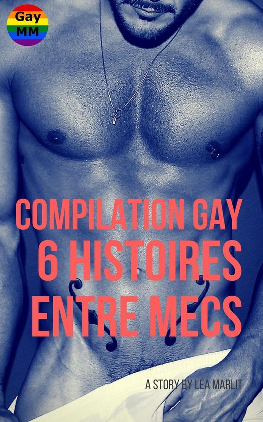 Compilation Gay 6 Histoires Entre Mecs ebook 1230002210391 Compilation Gay 6 Histoires Entre Mecs ebook 1230002210391