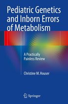 Pediatric Genetics and Inborn Errors of Metabolism
