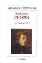 Große Komponisten und ihre Zeit. Frederic Chopin und seine Zeit