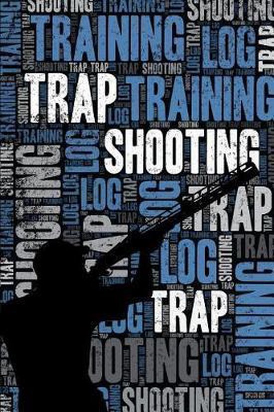 Trap Shooting Training Log And Diary Elegant Notebooks 9781092695046 9116