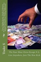 Forex Trading Secrets: Sneaky Unknown Tricks And Weird But Profitable Tricks To Easy Instant Cash And Forex Trading Millionaire
