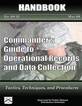 Commander's Guide to Operational Records and Data Collection - Tactics, Techniques, and Procedures