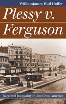 Landmark Law Cases and American Society - Plessy v. Ferguson