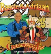 Bassie & Adriaan - Alle liedjes uit Grootmoederstijd