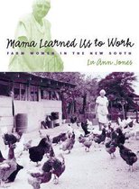 Studies in Rural Culture - Mama Learned Us to Work
