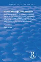Routledge Revivals - Burma Through the Centuries