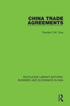 Routledge Library Editions: Business and Economics in Asia - China Trade Agreements