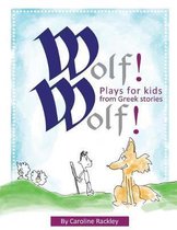 Dramareaders: Plays for Children- Wolf! Wolf!