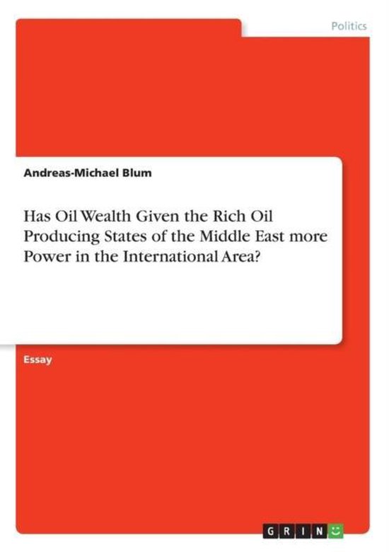 Has Oil Wealth Given the Rich Oil Producing States of the Middle East