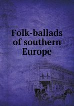 Folk-ballads of southern Europe