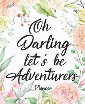 Planner - Oh darling let's be adventurers