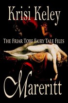 Mareritt: The Friar Tobe Fairy Tale Files Book 1