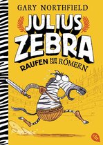 Die Julius Zebra-Reihe 1 - Julius Zebra - Raufen mit den Römern