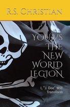 You vs the New World Legion: I, "J. Doe" Will Transform