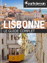 PartirDemain - Lisbonne, le guide complet