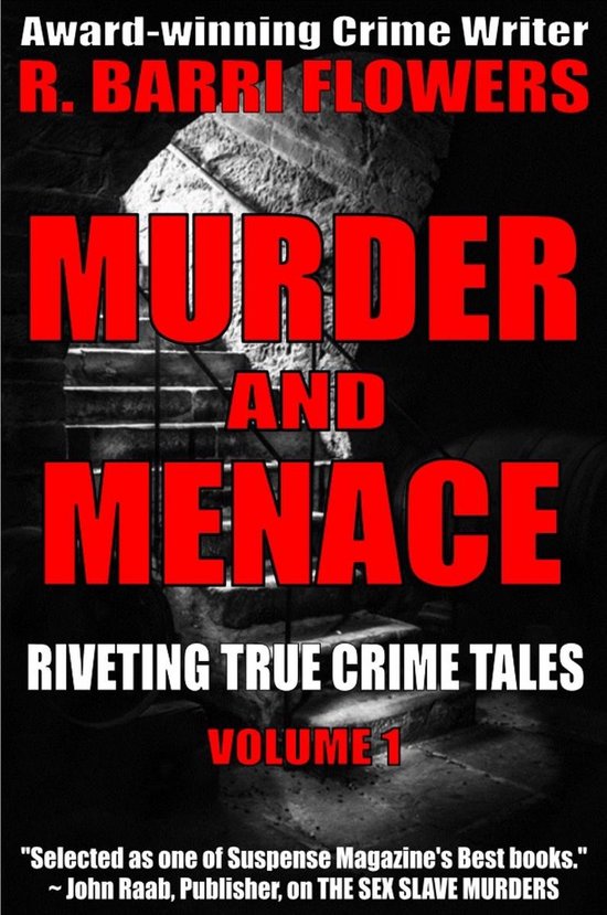 Omslag van Murder and Menace: Riveting True Crime Tales (Vol. 1)