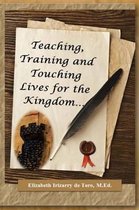 Teaching, Training and Touching Lives for the Kingdom