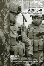 Army Doctrine Publication ADP 6-0 Mission Command May 2012