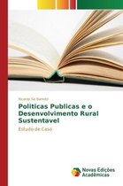 Politicas Publicas e o Desenvolvimento Rural Sustentavel