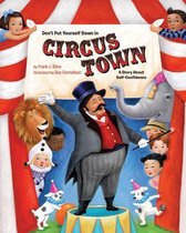 Dont Put Yourself Down In Circus Town
