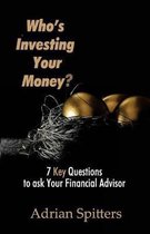 Who's Investing Your Money?