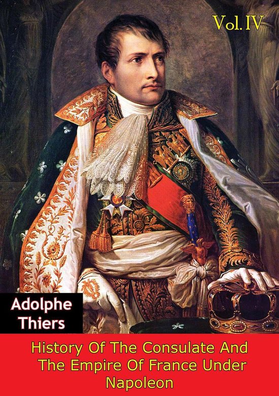 History Of The Consulate And The Empire Of France Under Napo ... - cover