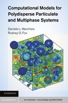 Cambridge Series in Chemical Engineering -  Computational Models for Polydisperse Particulate and Multiphase Systems